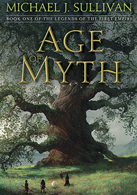 Age of Myth (The Legends of the First Empire #1) by Michael J. Sullivan