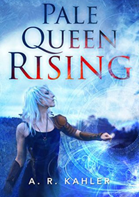 Pale Queen Rising (Pale Queen Series Book 1) by A. R. Kahler