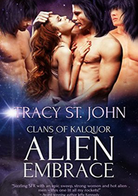 Alien Embrace (Clans of Kalquor Book 1) by Tracy St. John