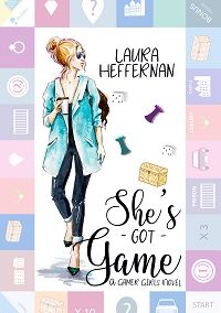 She’s Got Game (A Gamer Girls Novel Book 1) by Laura Heffernan